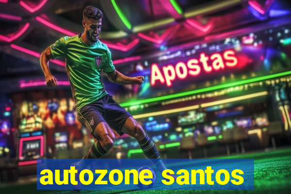 autozone santos